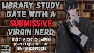 Library Study Date With A Submissive Virgin Nerd | Male Moaning Audio Roleplay