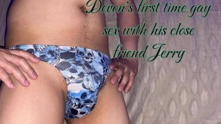 Devon’s first time gay sex with his close friend Jerry