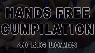 Hands Free Cumpilation #1 – 40 Cumshots